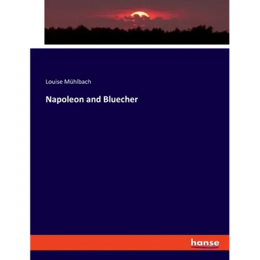Napoleon and Bluecher