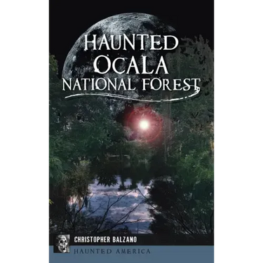 Haunted Ocala National Forest