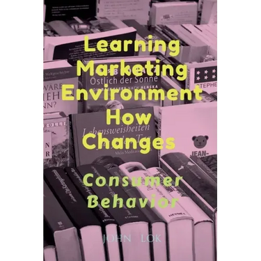 Learning Marketing Environment How Changes