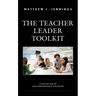 The Teacher Leader Toolkit: A Collection of High-Performance Strategies