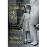 Finding My Way: A Memoir of Family, Identity, and Political Ambition