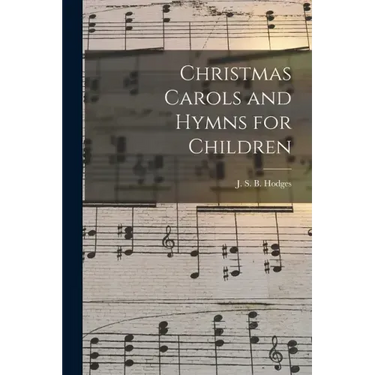 Christmas Carols and Hymns for Children