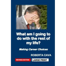 What Am I Going to Do with the Rest of My Life?: Making Career Choices