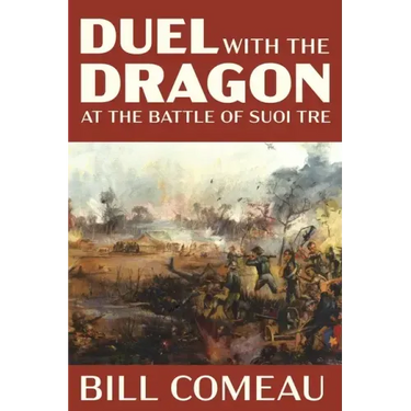 Duel with The Dragon at The Battle of Suoi Tre