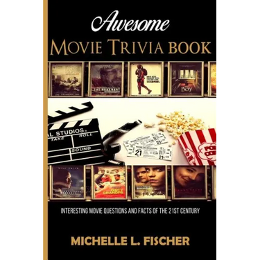 Awesome Movie Trivia: Interesting Movie Questions And Facts Of The 21st Century