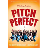 Pitch Perfect: The Quest for Collegiate A Cappella Glory