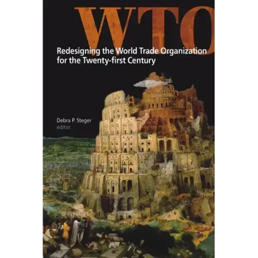 Redesigning the World Trade Organization for the Twenty-First Century