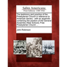 The Testimony and Practice of the Presbyterian Church in Reference to American Slavery: With an Appendix Containing the Position of the General Assemb