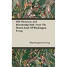Old Christmas and Bracebridge Hall from the Sketch-book of Washington Irving