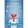 A Mouthful of Miracles