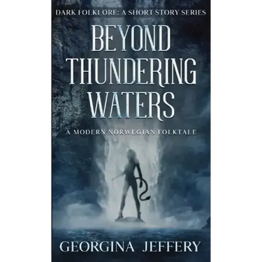 Beyond Thundering Waters: A Modern Norwegian Folktale