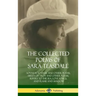 The Collected Poems of Sara Teasdale: Sonnets to Duse and Other Poems, Helen of Troy and Other Poems, Rivers to the Sea, Love Songs, and Flame and Sha