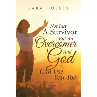 Not Just A Survivor But An Overcomer And God Can Use You Too