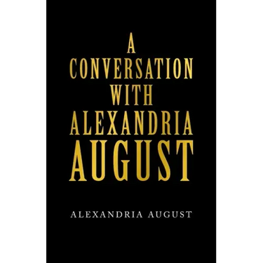 A Conversation with Alexandria August