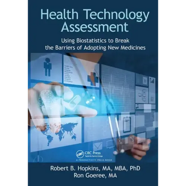 Health Technology Assessment: Using Biostatistics to Break the Barriers of Adopting New Medicines