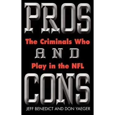Pros and Cons: The Criminals Who Play in the NFL