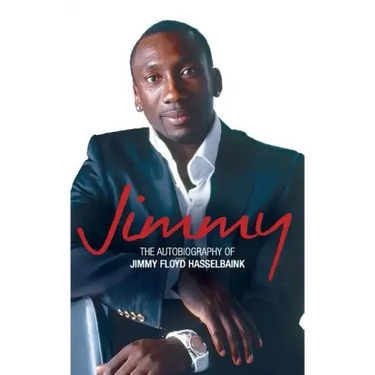 Jimmy: The Autobiography of Jimmy Floyd Hasselbaink