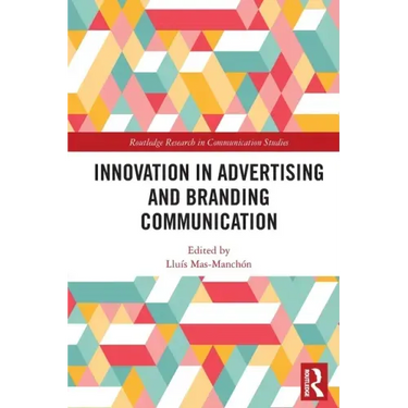 Innovation in Advertising and Branding Communication