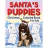 Santa's Puppies Coloring Book For Kids: Christmas Coloring Book For Kids Ages 4 - 8
