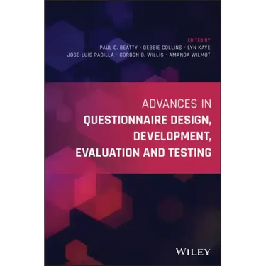 Advances in Questionnaire Design, Development, Evaluation and Testing