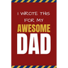 I Wrote This For My Awesome Dad: Happy Father's Day's, Birthday, and Christmas Gift for Dad - Cute Fun Prompted Fill In The Blank for Kids / Great Car