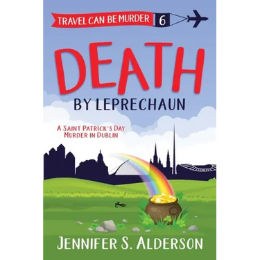 Death by Leprechaun: A Saint Patrick's Day Murder in Dublin
