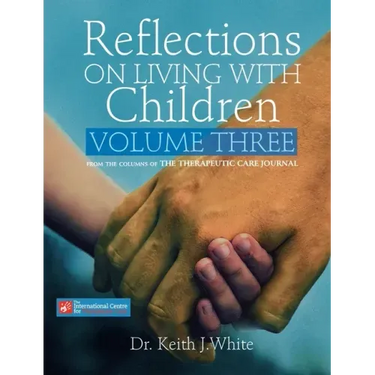 Reflections on Living with Children Volume Three