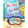Do YOU see ME in the SEA?