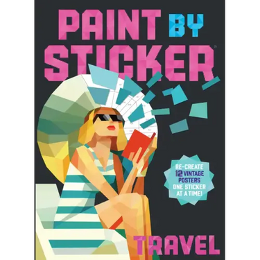 Paint by Sticker: Travel: Re-Create 12 Vintage Posters One Sticker at a Time!