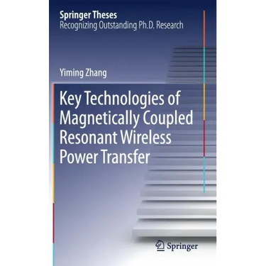 Key Technologies of Magnetically-Coupled Resonant Wireless Power Transfer