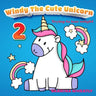 Windy The Cute Unicorn 2: Trying to lose weight- Unicorn Before Sleep Story Book for kids age 2-6 years old - Gifts for girls