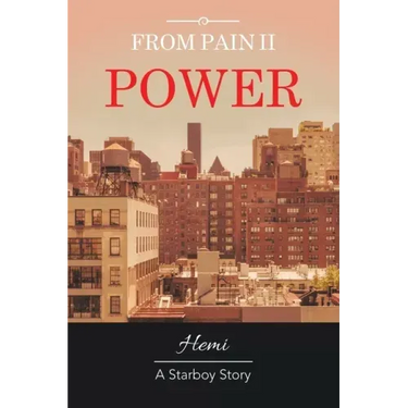 From Pain Ii Power: A Starboy Story