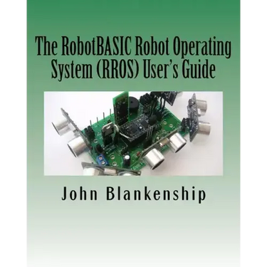 The RobotBASIC Robot Operating System (RROS) User's Guide