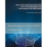 Report of the Commission to Assess the Threat to the United States: from Electromagnetic Pulse (EMP) Attack