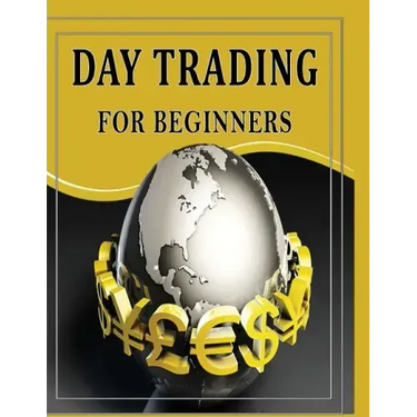 Day Trading For Beginners: Day Trading Secrets For Beginner's