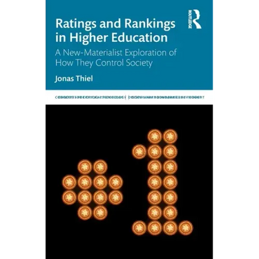 Ratings and Rankings in Higher Education: A New-Materialist Exploration of How They Control Society