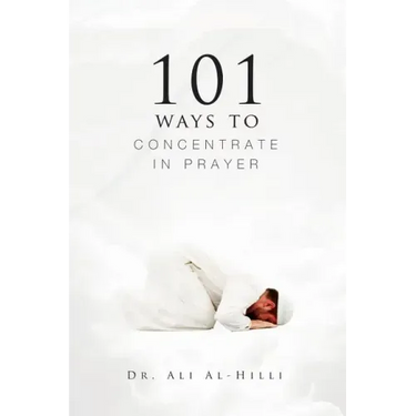 101 Ways to Concentrate in Prayer