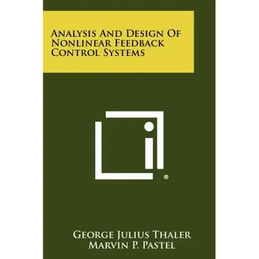 Analysis And Design Of Nonlinear Feedback Control Systems