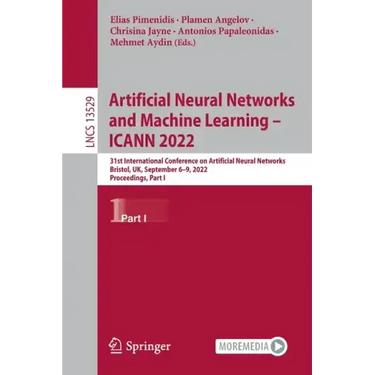 Artificial Neural Networks and Machine Learning - Icann 2022: 31st International Conference on Artificial Neural Networks, Bristol, Uk, September 6-9,