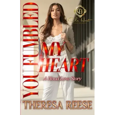 You Fumbled My Heart: A Hood Love Story