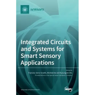 Integrated Circuits and Systems for Smart Sensory Applications