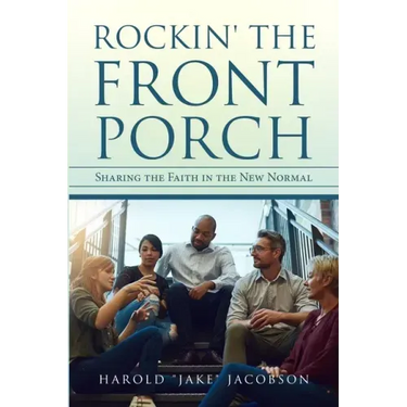 Rockin' the Front Porch: Sharing the Faith in the New Normal