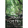 Soul Poetry: Inspirational Poems Verses & Quotes
