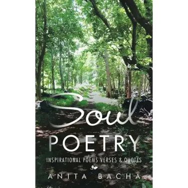 Soul Poetry: Inspirational Poems Verses & Quotes
