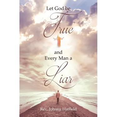 Let God be True and Every Man a Liar