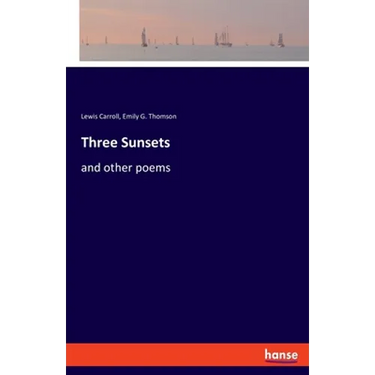 Three Sunsets: and other poems