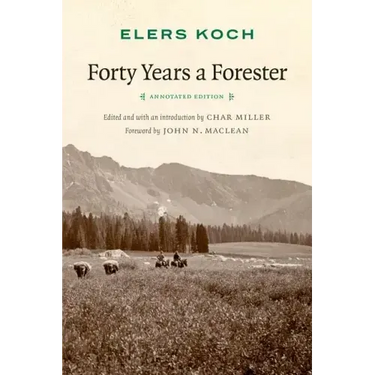 Forty Years a Forester (Second Edition, )