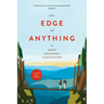 The Edge of Anything