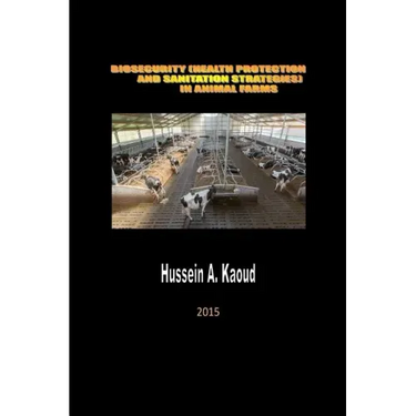 Biosecurity (health protection and sanitation strategies) in animal farms: Bio security in farms