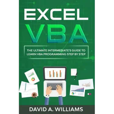 Excel VBA: The Ultimate Intermediate's Guide to Learn VBA Programming Step by Step